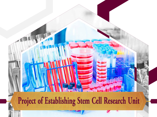 Project of Establishing Stem Cell Research Unit